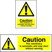 Caution This Machinery Is Automatic and May Start Without Warning safety sign