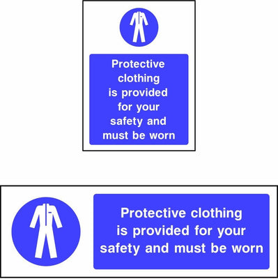 Protective clothing is provided for your safety and must be worn sign
