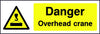 Danger Overhead Crane safety sign