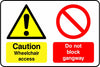 Caution Wheelchair access ramp Do not block gangway sign