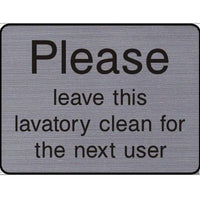 Engraved Please leave the lavatory clean for the next user sign