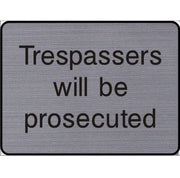 Engraved Trespassers will be prosecuted sign