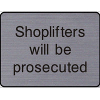 Engraved Shoplifters will be prosecuted sign