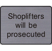 Engraved Shoplifters will be prosecuted sign