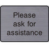 Engraved Please ask for assistance sign