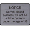 Engraved Solvent based products not sold to under 18s sign