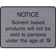 Engraved Solvent based products not sold to under 18s sign