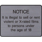 Engraved Illegal to sell or rent violent or X-rated films to under 18s sign