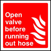 Open Valve Before Running Out Hose sign