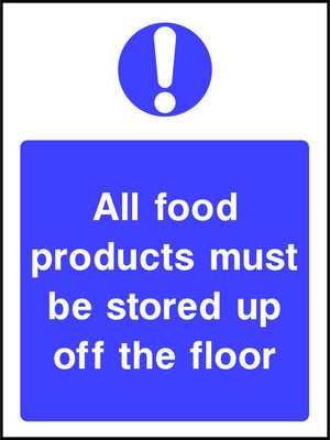 All food products must be stored up off the floor safety sign