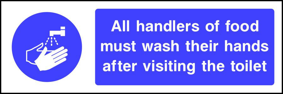 All handlers of food must wash their hands after visiting the toilet sign