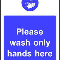 Please wash only hands here safety sign