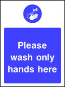 Please wash only hands here safety sign