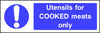 Utensils for COOKED meats only safety sign