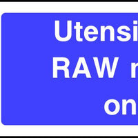 Utensils for RAW meats only safety sign