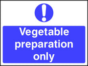 Vegetable preparation only safety sign