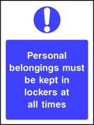 Personal belongings must be kept in lockers at all times sign