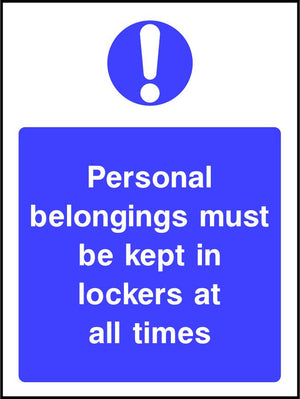 Personal belongings must be kept in lockers at all times sign