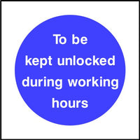 To be kept unlocked during working sign