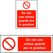 Do not use unless guards are in position safety sign