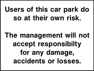 Users of this car park do so at their own risk sign