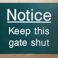 Engraved Notice Keep this gate shut sign