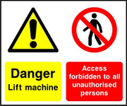 Danger Lift machine Access forbidden to all unauthorised persons sign