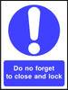 Do not forget to close and lock sign