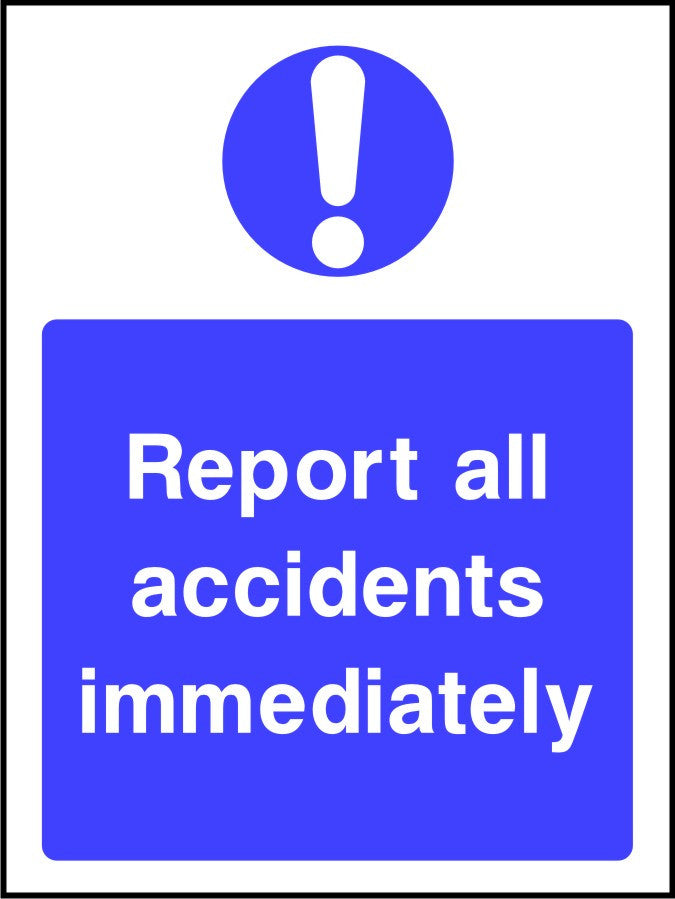Report all accidents immediately safety sign