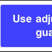 Use Adjustable Guard safety sign