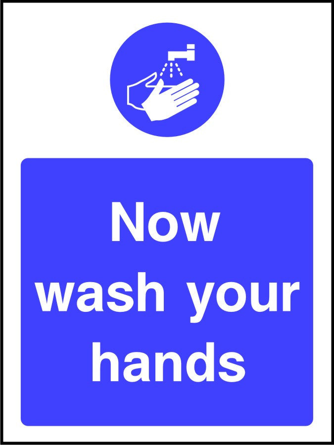 Now Wash Your Hands safety sign