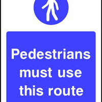 Pedestrians Must Use This Route safety sign