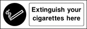 Extinguish your cigarettes here sign