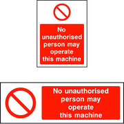 No unauthorised persons may operate this machine sign