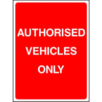 Authorised Vehicles Only sign