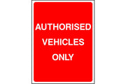 Authorised Vehicles Only sign