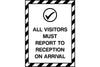 All Visitors Must Report To Reception On Arrival sign