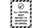 All Visitors Must Report To Reception On Arrival sign