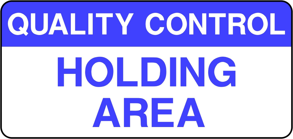 Quality Control Holding Area Labels
