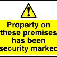 Property on these premises has been security marked sign