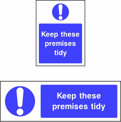 Keep These Premises Tidy safety sign