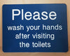 Engraved Please wash your hands after visiting the toilets sign