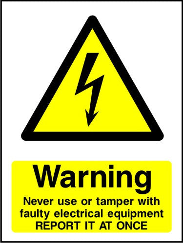 Warning Never Tamper with Faulty Electrical Equipment safety sign