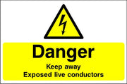 Danger Keep Away Exposed Live Conductors safety sign