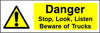 Danger Stop, Look, Listen, Beware Of Trucks sign