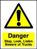 Danger Stop, Look, Listen, Beware Of Trucks sign