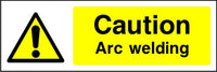 Caution Arc Welding safety sign