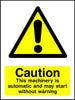 Caution This Machinery Is Automatic and May Start Without Warning safety sign