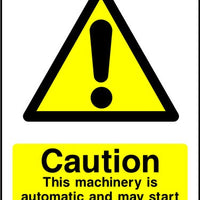 Caution This Machinery Is Automatic and May Start Without Warning safety sign